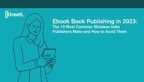 10 Common Ebook Publishing Mistakes and How to Avoid Them